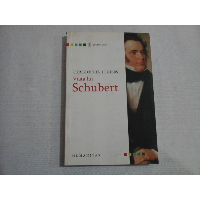 VIATA LUI SCHUBERT - CHRISTOPHER H. GIBBS